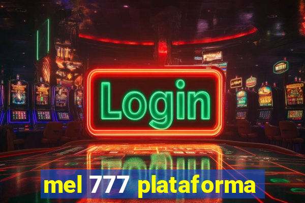 mel 777 plataforma